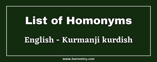 List of Homonyms in Kurmanji kurdish and English
