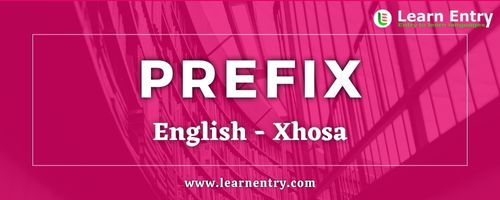 List of Prefix in Xhosa and English