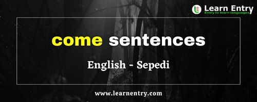 Come sentences in Sepedi