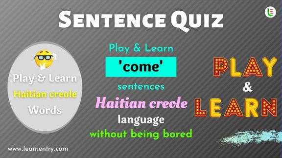 Come Sentence quiz in Haitian creole