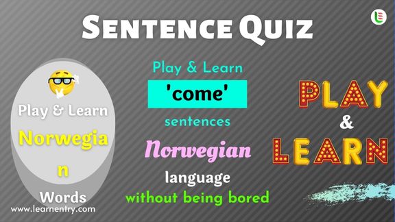 Come Sentence quiz in Norwegian