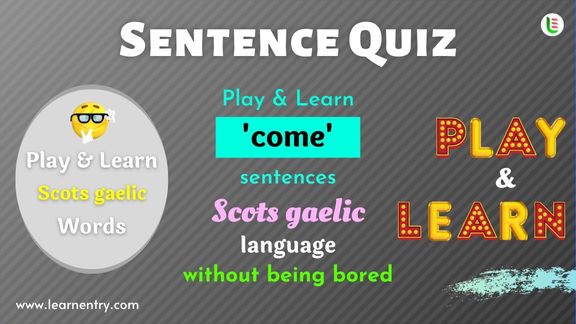 Come Sentence quiz in Scots gaelic