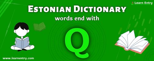 English to Estonian translation – Words end with Q