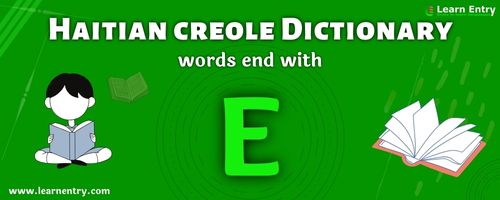 English to Haitian creole translation – Words end with E
