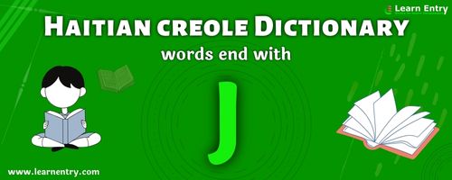 English to Haitian creole translation – Words end with J