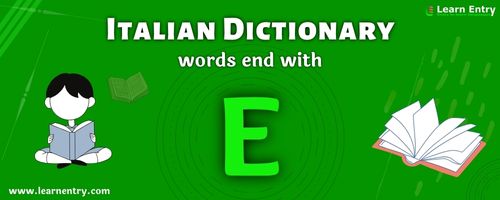 English to Italian translation – Words end with E