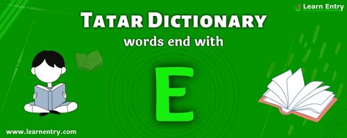 English to Tatar translation – Words end with E