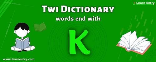 English to Twi translation – Words end with K