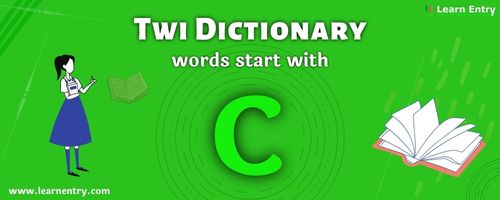 English to Twi translation – Words start with C