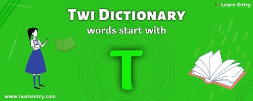 English to Twi translation – Words start with T