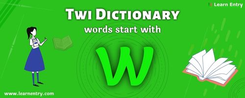 English to Twi translation – Words start with W