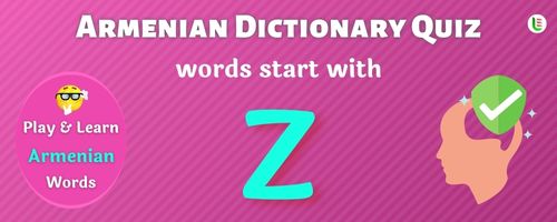 Armenian Dictionary quiz - Words start with Z