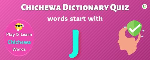 Chichewa Dictionary quiz - Words start with J