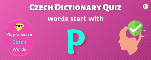 Czech Dictionary quiz - Words start with P