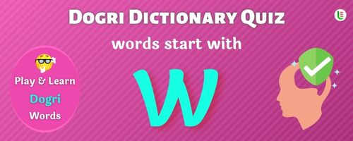 Dogri Dictionary quiz - Words start with W