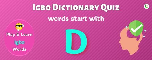 Igbo Dictionary quiz - Words start with D
