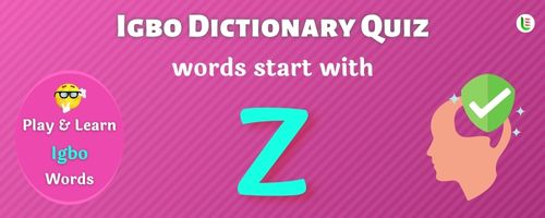 Igbo Dictionary quiz - Words start with Z