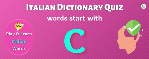 Italian Dictionary quiz - Words start with C