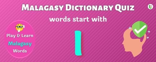 Malagasy Dictionary quiz - Words start with I
