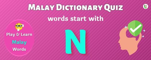 Malay Dictionary quiz - Words start with N