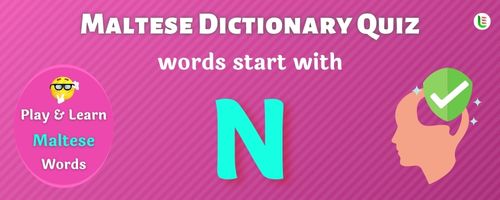 Maltese Dictionary quiz - Words start with N
