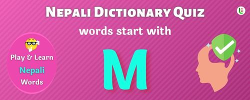 Nepali Dictionary quiz - Words start with M