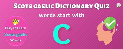 Scots gaelic Dictionary quiz - Words start with C