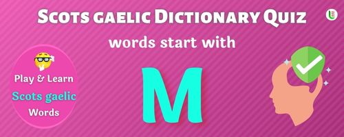 Scots gaelic Dictionary quiz - Words start with M