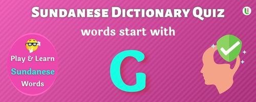 Sundanese Dictionary quiz - Words start with G