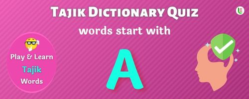 Tajik Dictionary quiz - Words start with A