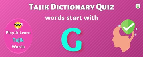 Tajik Dictionary quiz - Words start with G