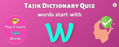 Tajik Dictionary quiz - Words start with W