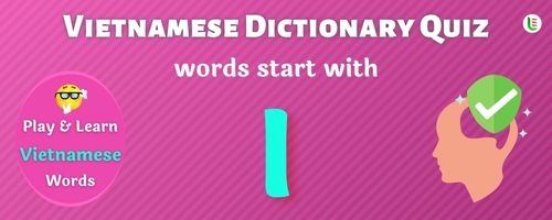 Vietnamese Dictionary quiz - Words start with I