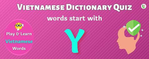 Vietnamese Dictionary quiz - Words start with Y