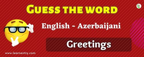 Guess the Greetings in Azerbaijani