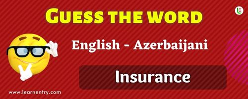 Guess the Insurance in Azerbaijani