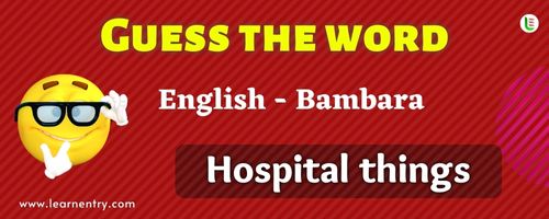 Guess the Hospital things in Bambara