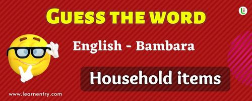 Guess the Household items in Bambara