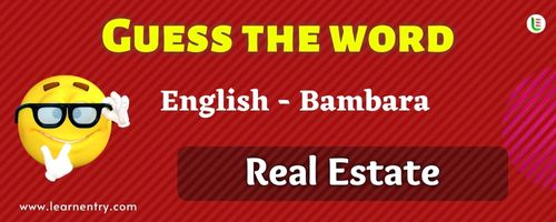 Guess the Real Estate in Bambara