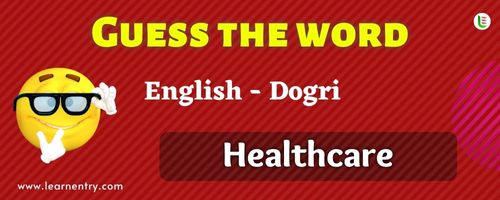 Guess the Healthcare in Dogri