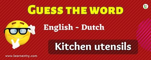 Guess the Kitchen utensils in Dutch