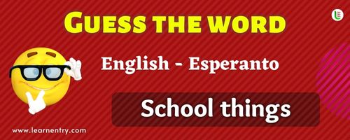 Guess the School things in Esperanto