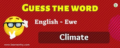 Guess the Climate in Ewe