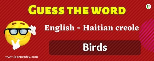 Guess the Birds in Haitian creole