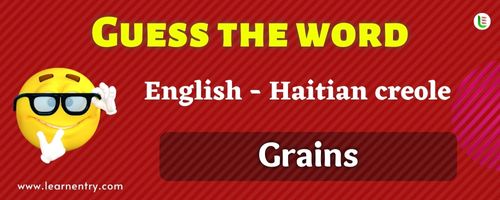 Guess the Grains in Haitian creole