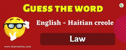 Guess the Law in Haitian creole