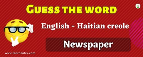 Guess the Newspaper in Haitian creole