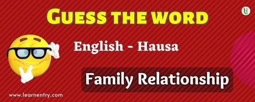 Guess the Family Relationship in Hausa