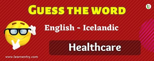 Guess the Healthcare in Icelandic