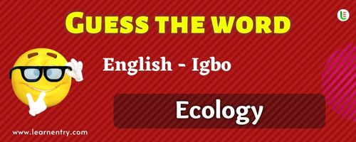 Guess the Ecology in Igbo